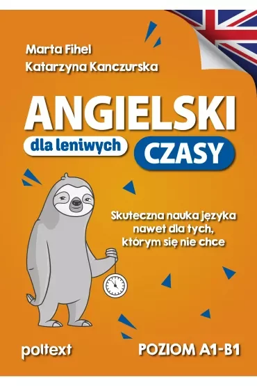 Angielski dla leniwych. Czasy
