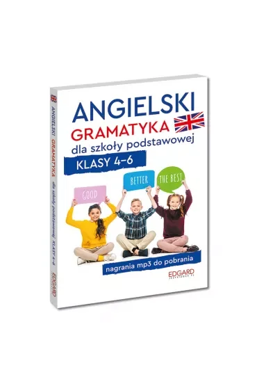 Angielski. Gramatyka dla szkoły podstawowej. Klasy 4-6