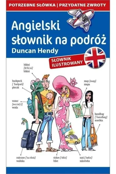 Angielski słownik na podróż. Rozmówki. Słownik ilustrowany