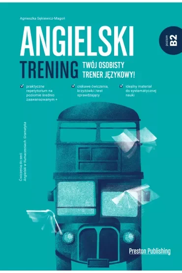 Angielski trening. Twój osobisty trener językowy! Poziom B2