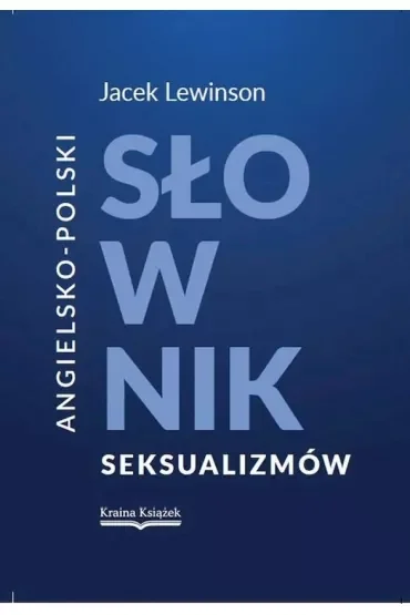 ANGIELSKO-POLSKI SŁOWNIK SEKSUALIZMÓW
