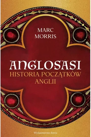 Anglosasi. Historia początków Anglii