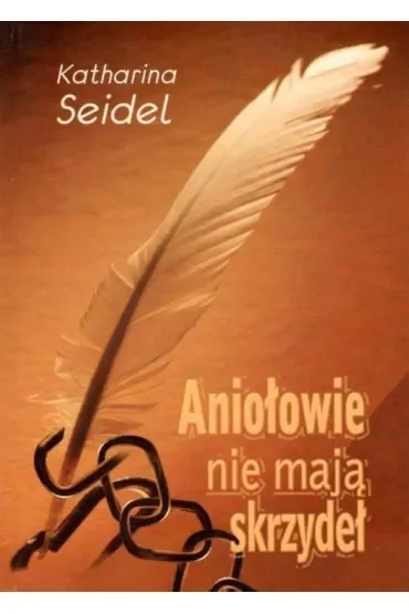Aniołowie nie mają skrzydeł oraz inne opowiadania
