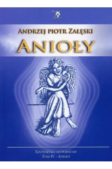 Anioły. Ezoteryka od podstaw. Tom 4 (pocket)