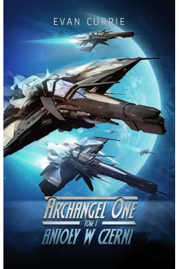 Anioły w czerni. Archangel one. Tom 1