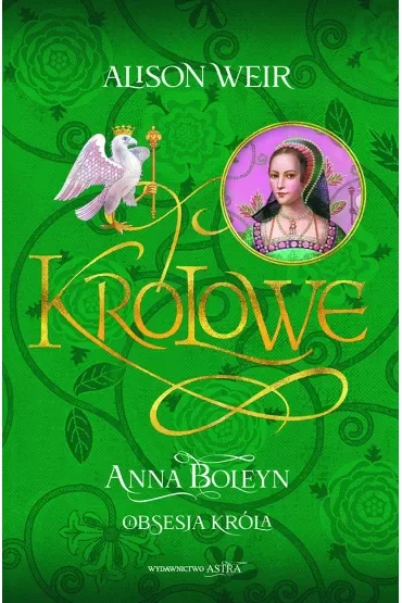 Anna Boleyn. Obsesja króla