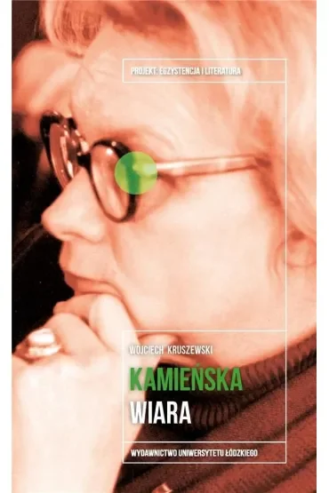 Anna Kamieńska. Wiara