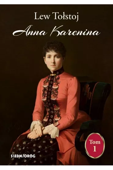 Anna Karenina. Tom 1