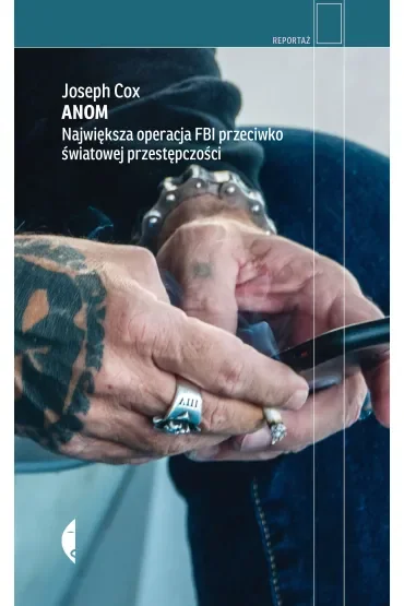 Anom. Największa operacja FBI przeciwko światowej przestępczości