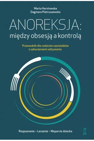 Anoreksja: między obsesją a kontrolą