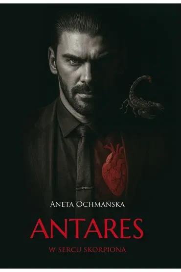 Antares. W sercu skorpiona