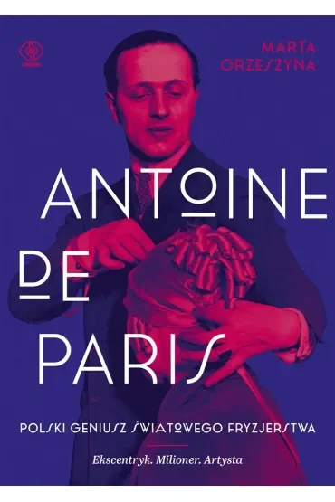 Antoine de Paris. Polski geniusz światowego fryzjerstwa