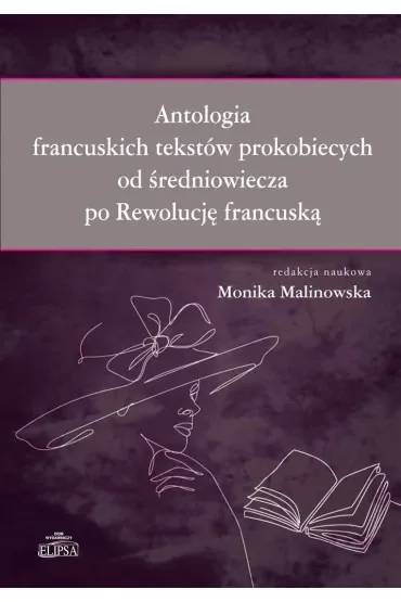 Antologia francuskich tekstów prokobiecych od średniowiecza po Rewolucję francuską