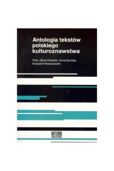 Antologia tekstów polskiego kulturoznawstwa