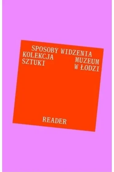 Antologia tekstów. Sposoby widzenia