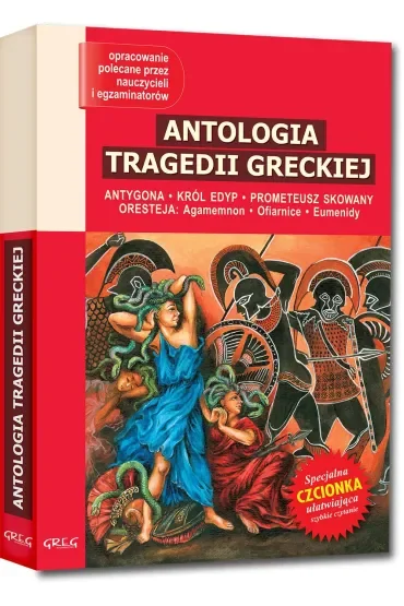 Antologia tragedii greckiej. Antygona, Król Edyp, Prometeusz skowany, Oresteja. Lektura z opracowaniem