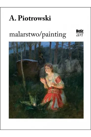 Antoni Piotrowski Malarstwo