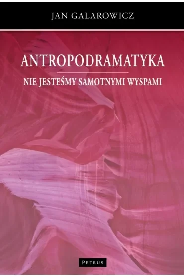 Antropodramatyka. Nie jesteśmy samotnymi wyspami