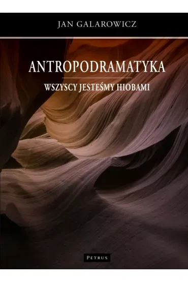 Antropodramatyka Wszyscy jesteśmy Hiobami
