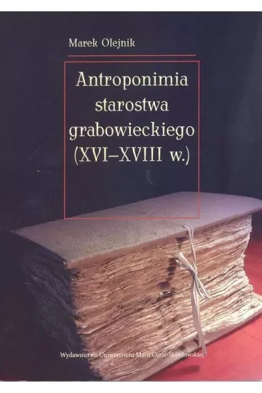 Antroponimia starostwa grabowieckiego (XVI-XVIII w.)