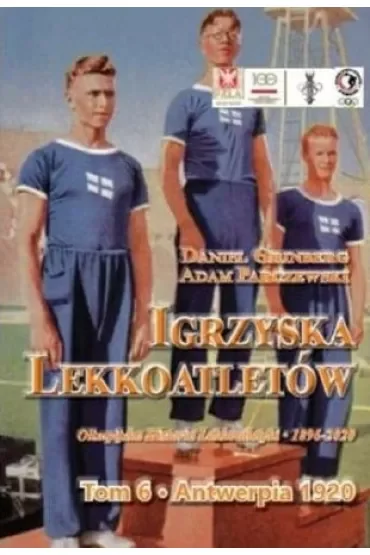 Antwerpia 1920. Igrzyska lekkoatletów. Tom 6