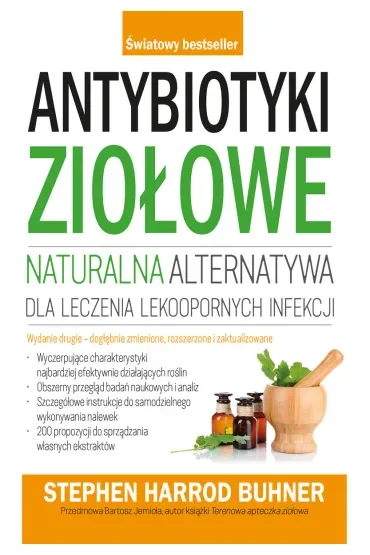Antybiotyki ziołowe. Naturalna alternatywa dla leczenia lekoopornych infekcji