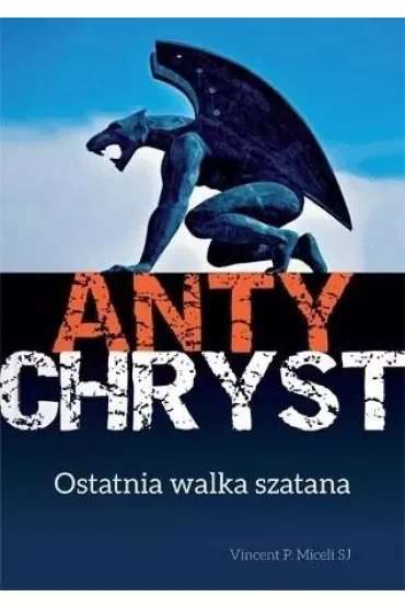 Antychryst. Ostatnia walka szatana