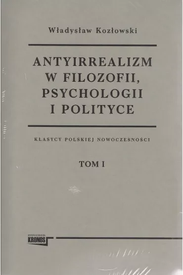 Antyirrealizm w filozofii, psychologii i polityce