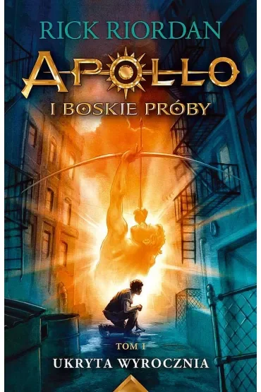 Ukryta wyrocznia. Apollo i boskie próby. Tom 1