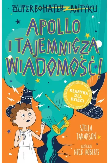 Apollo i tajemnicza wiadomość! Superbohater z antyku. Tom 5