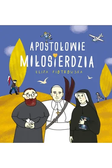 Apostołowie Miłosierdzia. Święci uśmiechnięci