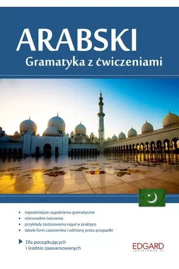 Arabski. Gramatyka z ćwiczeniami. Dla początkujących i średnio zaawansowanych