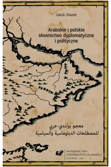 Arabskie i polskie słownictwo dyplomatyczne i polityczne