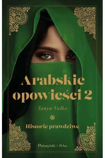 Arabskie opowieści. Historie prawdziwe. Tom 2