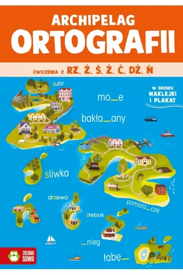Archipelag ortografii. Ćwiczenia z rz,ż, ś, ź, ć, dź, ń