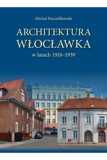 Architektura Włocławka w latach 1918-1939