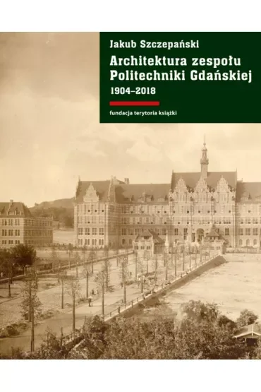 Architektura zespołu politechniki gdańskiej
