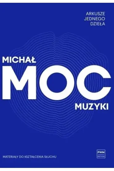 Arkusze jednego dzieła. Moc muzyki