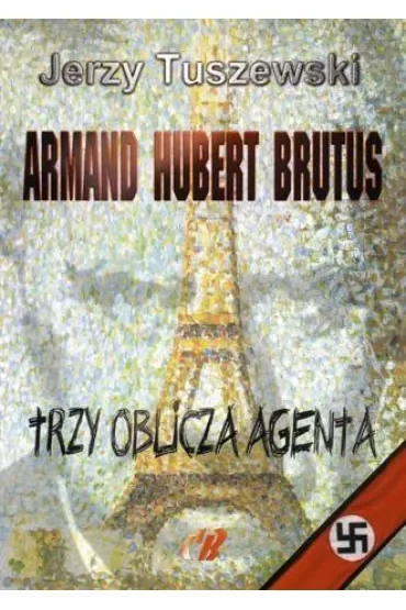 Armand - Hubert - Brutus. Trzy oblicza agenta + CD