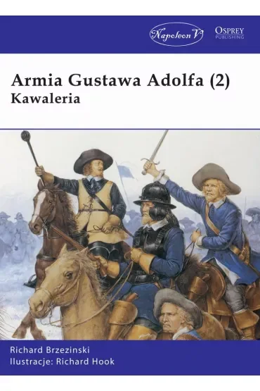 Armia Gustawa Adolfa. Kawaleria. Tom 2