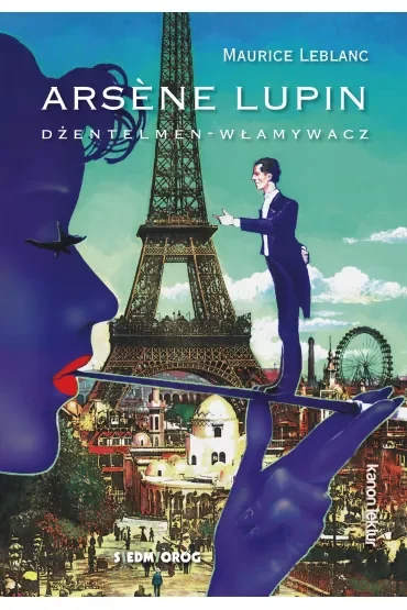 Dżentelmen-włamywacz. Arsene Lupin. Tom 1