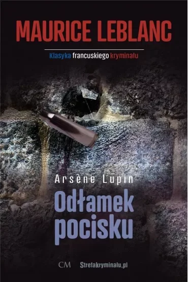 Arsene Lupin. Odłamek pocisku