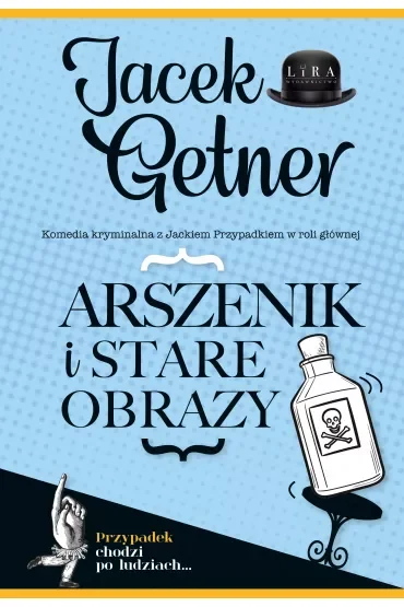Arszenik i stare obrazy. Detektyw Jacek Przypadek. Tom 1