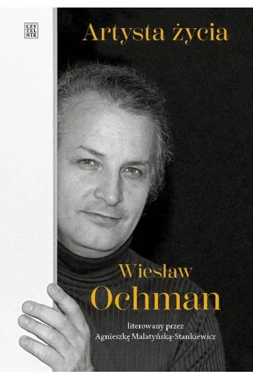 Artysta życia. Wiesław Ochman