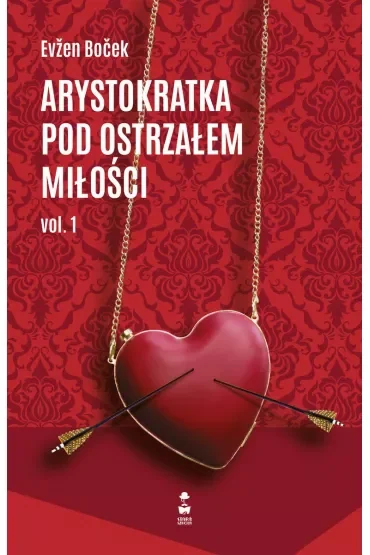 Arystokratka pod ostrzałem miłości vol. 1