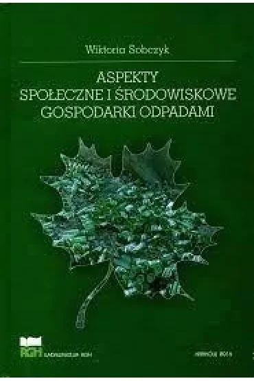 Aspekty społeczne i środowiskowe gospodarki odpadami
