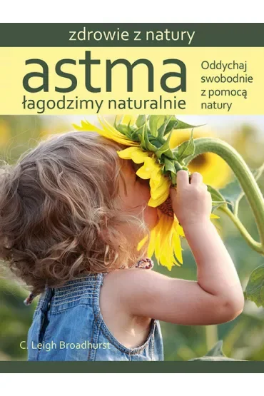 Astma. Łagodzimy naturalnie