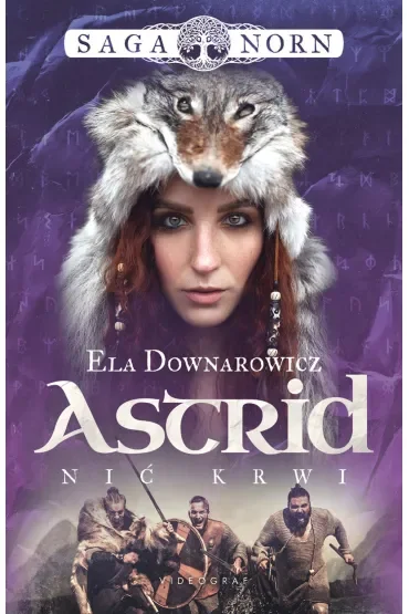 Astrid, nić krwi. Saga Norn. Tom 2