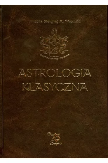 Astrologia klasyczna Tom IX Aspekty Część 2. Wenus, Mars, Jowisz, Saturn, Uran, Neptun, Pluton