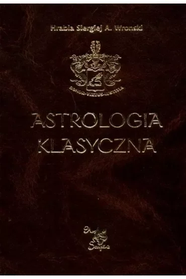 Astrologia klasyczna Tom VI Planety Część 3. Saturn, Uran, Neptun